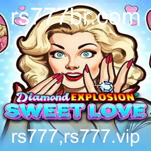 DiamondExplosionSweetLove: Um Mergulho no Universo dos Jogos com rs777